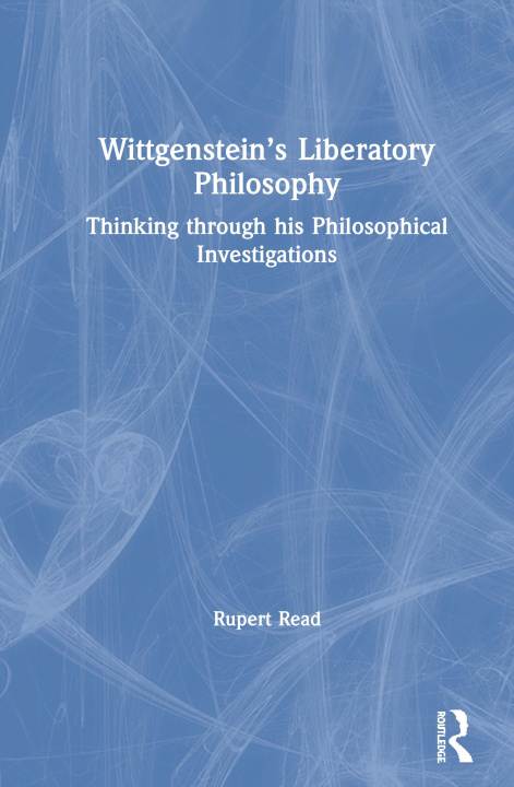 Kniha Wittgenstein's Liberatory Philosophy Read
