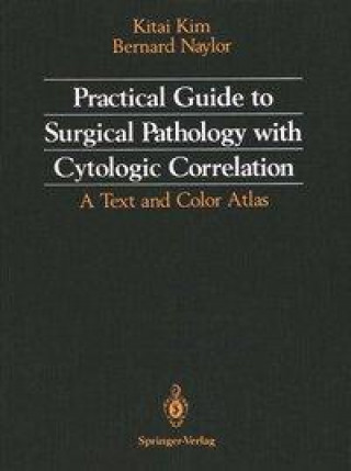 Buch Practical Guide to Surgical Pathology with Cytologic Correlation: A Text and Color Atlas Bernard Naylor