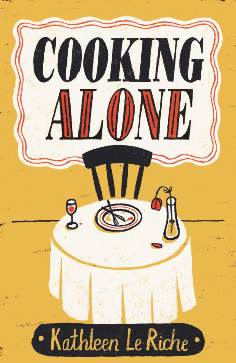 Knjiga Cooking Alone Kathleen Le Riche