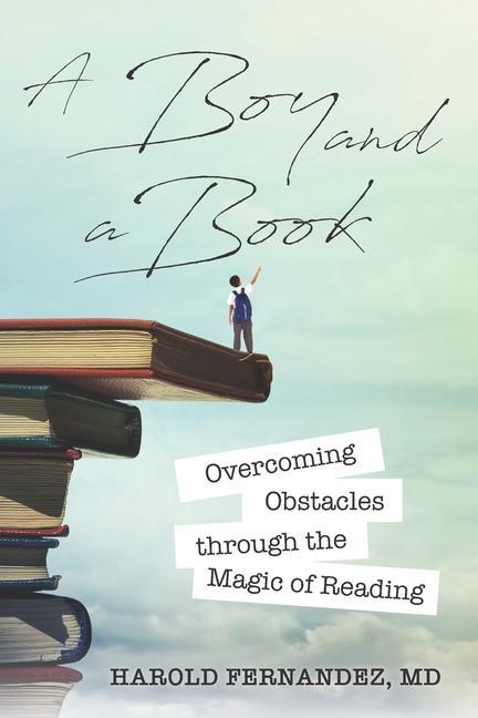 Knjiga A Boy and a Book: Overcoming Obstacles through the Magic of Reading Harold Fernandez