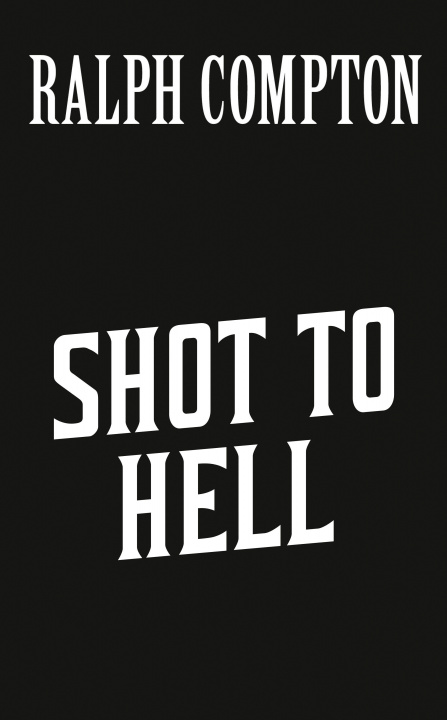 Livro Ralph Compton Shot To Hell Ralph Compton