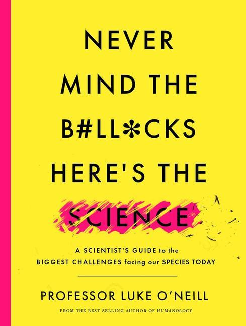 Livro Never Mind the B#ll*cks, Here's the Science Luke O'Neill