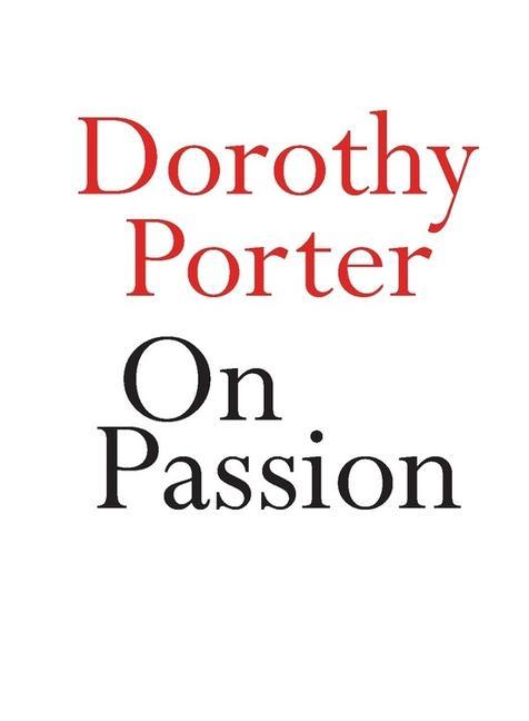 Book On Passion Dorothy Porter
