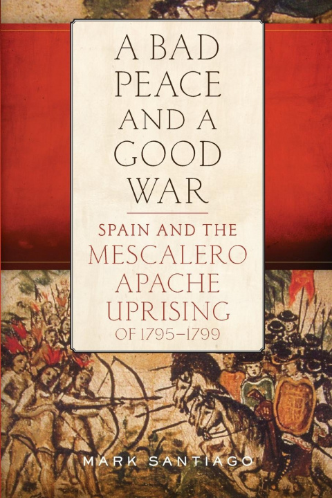 Kniha Bad Peace and a Good War Mark Santiago