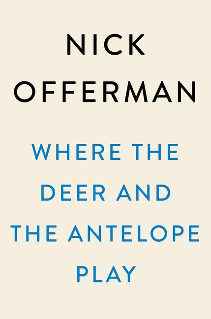 Carte Where The Deer And The Antelope Play NICK OFFERMAN