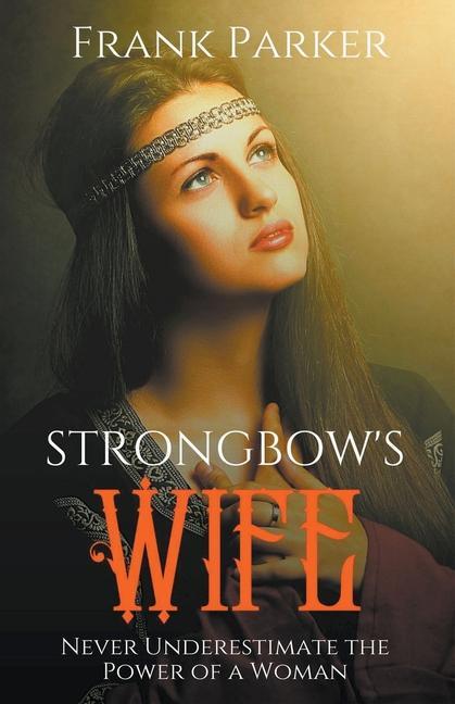 Buch Strongbow's Wife Frank Parker