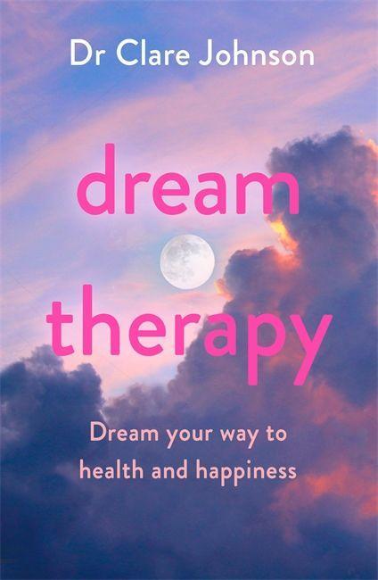 Livre Dream Therapy Dr Clare Johnson