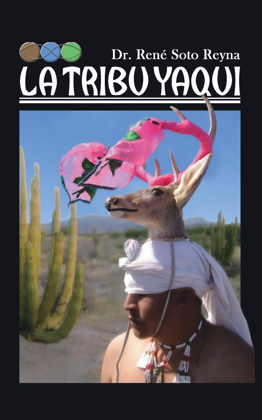 Βιβλίο Tribu Yaqui Rene Soto Reyna