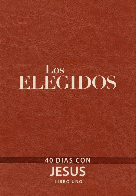 Книга Los Elegidos - Libro Uno: 40 Días Con Jesús Kristen Hendricks