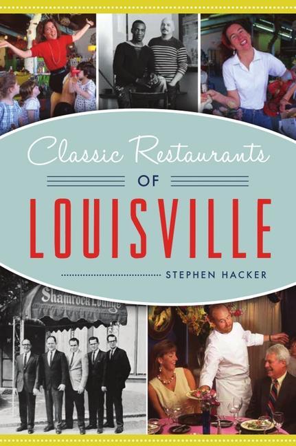 Kniha Classic Restaurants of Louisville Michelle Turner