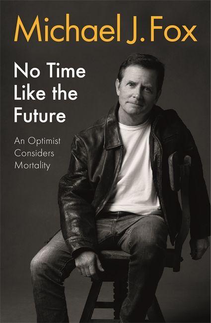 Kniha No Time Like the Future Michael J Fox