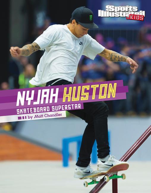 Kniha Nyjah Huston: Skateboard Superstar 