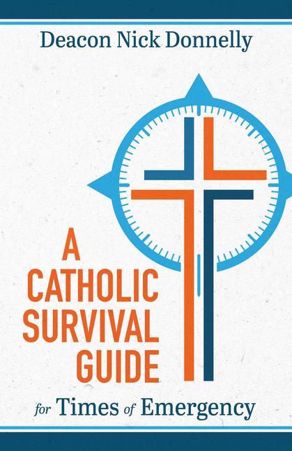 Könyv A Catholic Survival Guide for Times of Emergency 