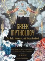 Könyv Greek Mythology: The Gods, Goddesses, and Heroes Handbook Sara Richard