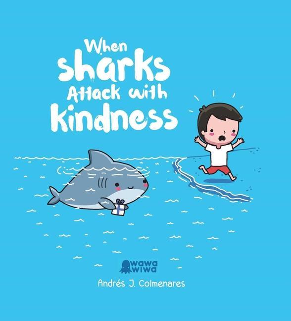 Książka When Sharks Attack With Kindness 