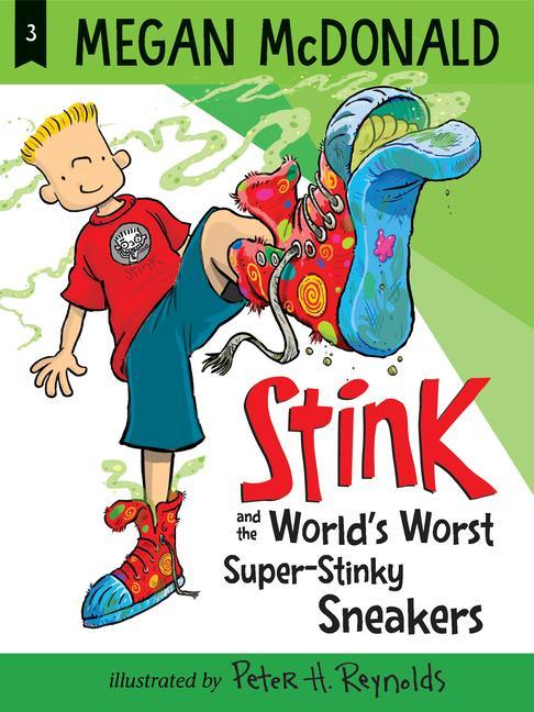 Book Stink and the World's Worst Super-Stinky Sneakers Peter H. Reynolds