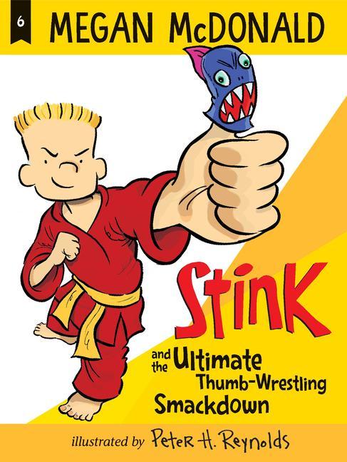 Knjiga Stink and the Ultimate Thumb-Wrestling Smackdown Peter H. Reynolds