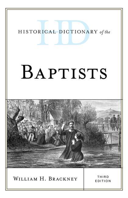 Buch Historical Dictionary of the Baptists William H. Brackney