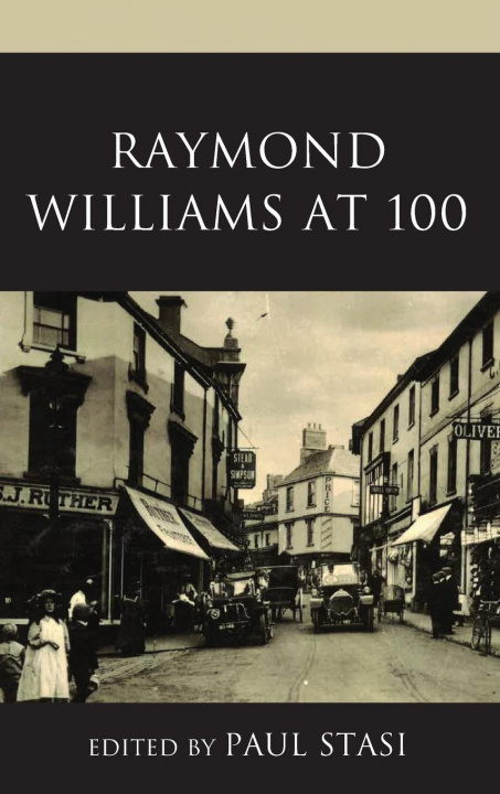 Buch Raymond Williams at 100 Paul Stasi