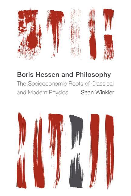 Knjiga Boris Hessen and Philosophy Sean Winkler