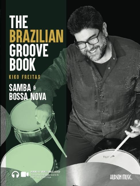 Книга The Brazilian Groove Book: Samba & Bossa Nova: Online Audio & Video Included! 