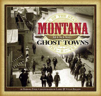 Buch Montana Mining Ghost Towns Vivian Roland