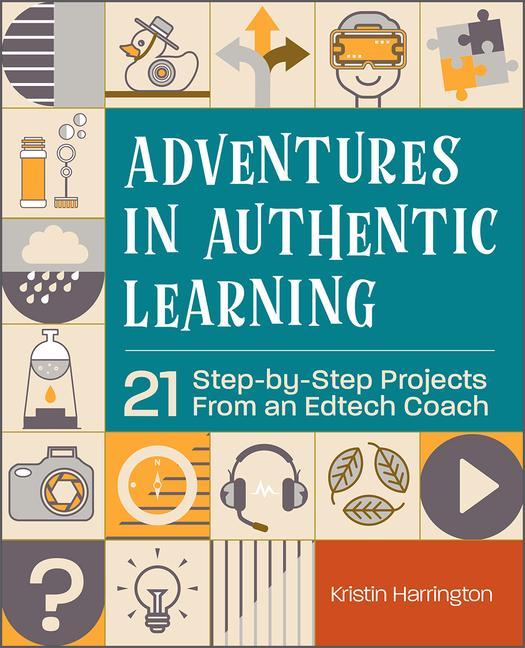 Knjiga Adventures in Authentic Learning Kristin Harrington