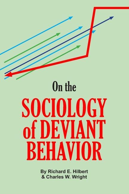 Buch On the Sociology of Deviant Behavior Richard E. Hilbert