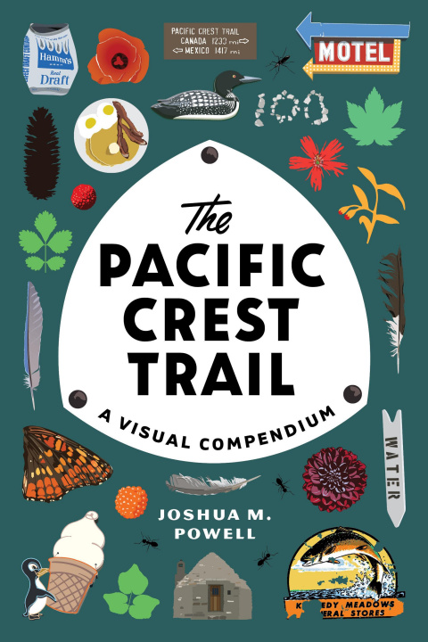 Kniha The Pacific Crest Trail: A Visual Compendium 