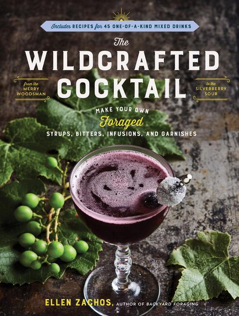Книга Wildcrafted Cocktail 