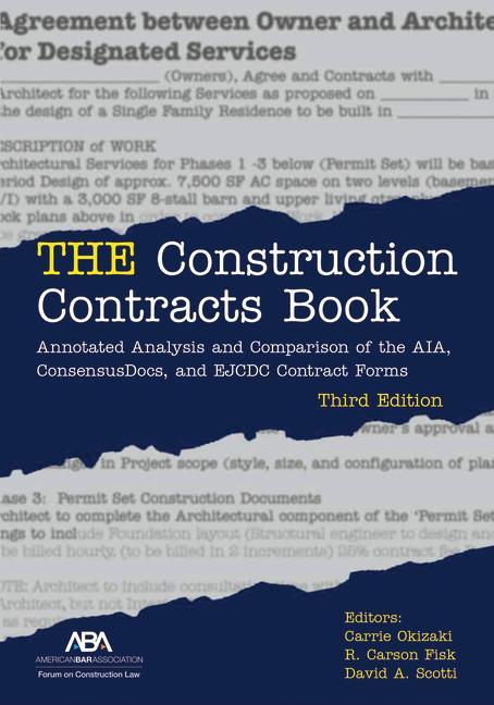 Knjiga The Construction Contracts Book: Annotated Analysis and Comparison of the Aia, Consensusdocs, and Ejcdc Contract Forms R. Carson Fisk