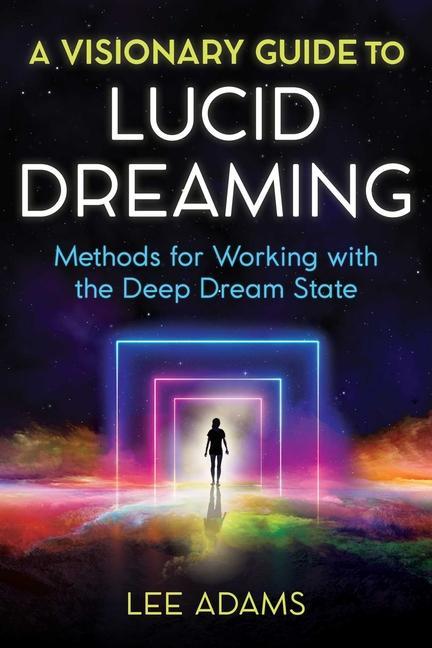 Kniha Visionary Guide to Lucid Dreaming 