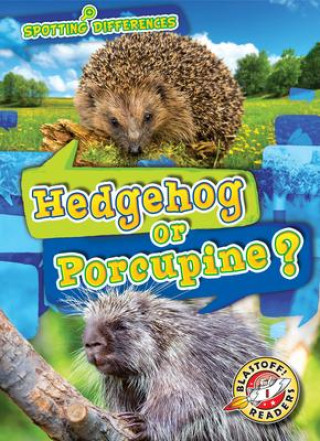 Knjiga Hedgehog or Porcupine? Christina Leaf