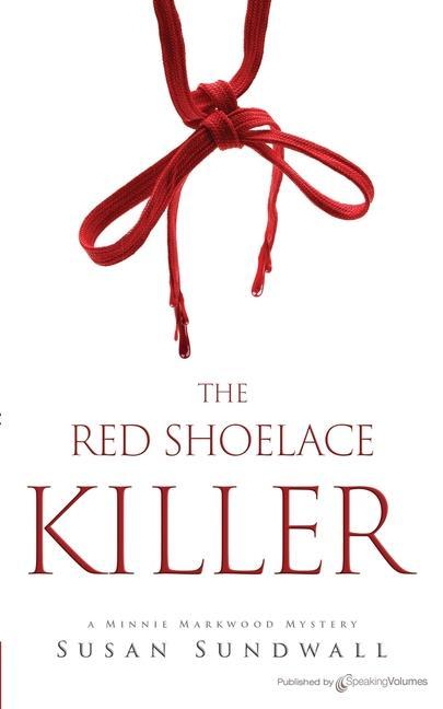 Knjiga The Red Shoelace Killer Susan Sundwall Sundwall