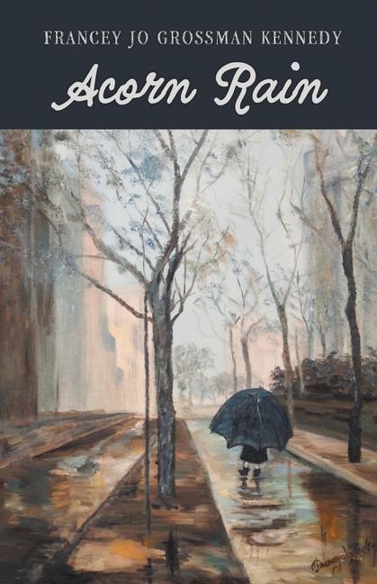 Knjiga Acorn Rain Francey Jo Grossman Kennedy