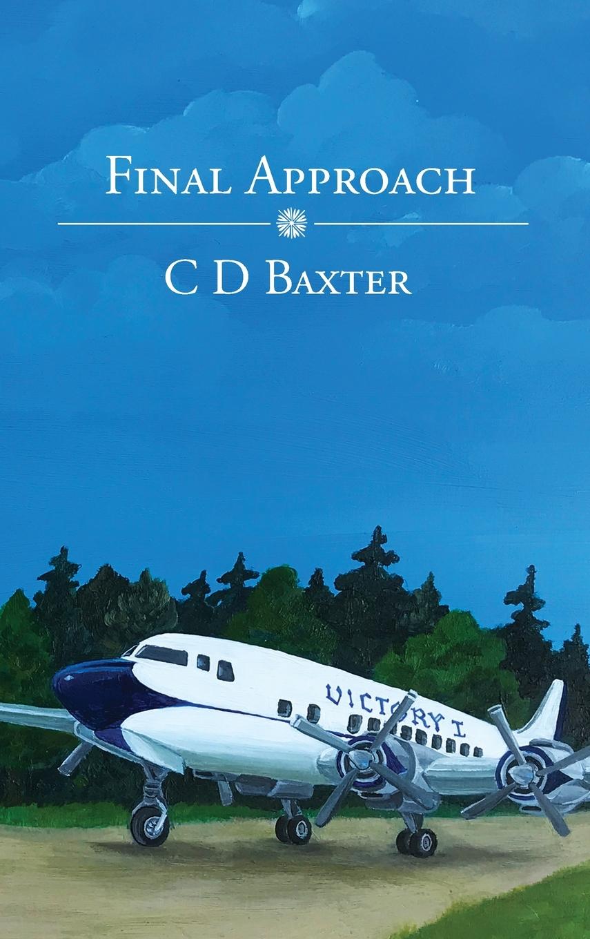 Knjiga Final Approach C. D. Baxter