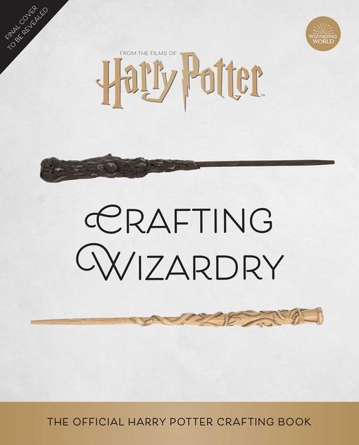 Kniha Harry Potter: Crafting Wizardry 