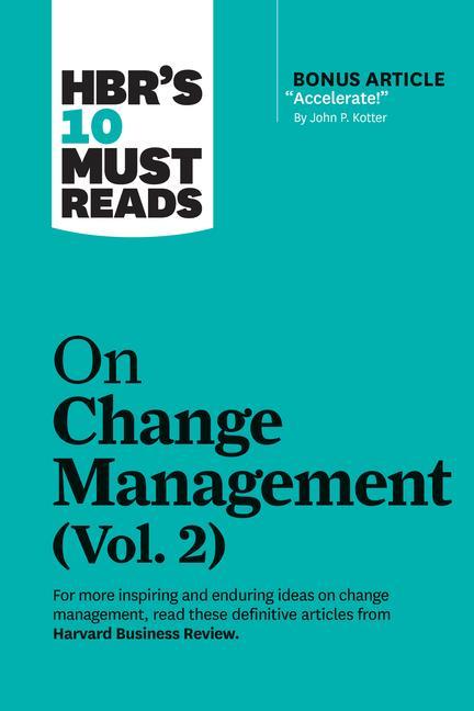 Carte HBR's 10 Must Reads on Change Management, Vol. 2 (with bonus article "Accelerate!" by John P. Kotter) 