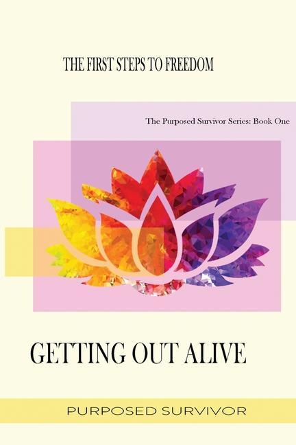 Book Getting Out Alive Purposed Survivor