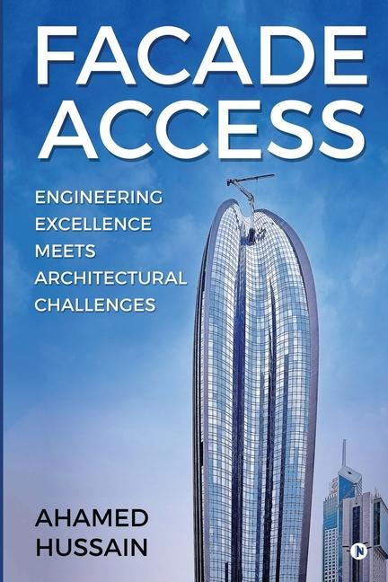 Kniha Facade Access: Engineering Excellence Meets Architectural Challenges 