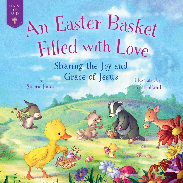 Buch An Easter Basket Filled with Love: Sharing the Joy and Grace of Jesus Lee Holland