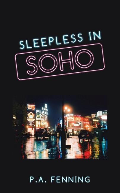 Könyv Sleepless in Soho Fenning P.A. Fenning