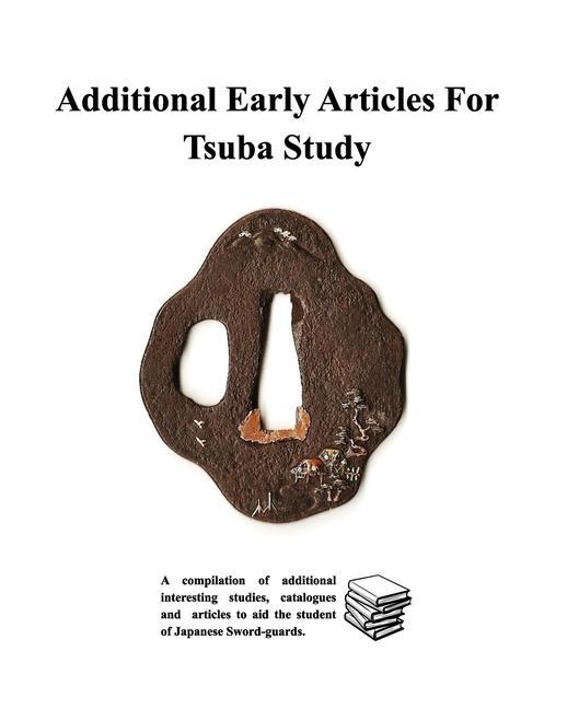 Könyv Additional Early Articles For Tsuba Study Contributors Various Contributors
