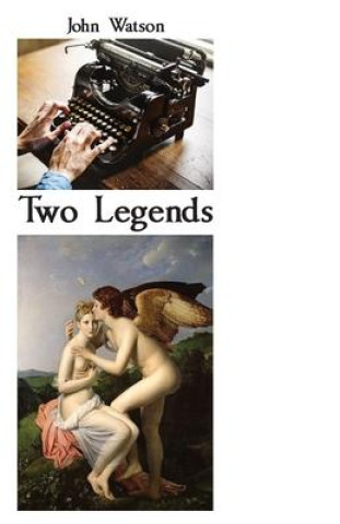 Knjiga Two Legends Watson John Watson
