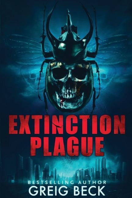 Buch Extinction Plague: A Matt Kearns Novel 4 Beck Greig Beck