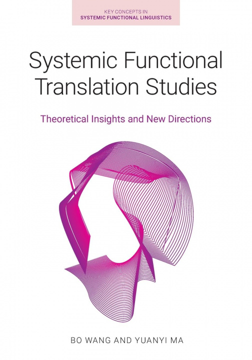 Knjiga Systemic Functional Translation Studies WANG  BO