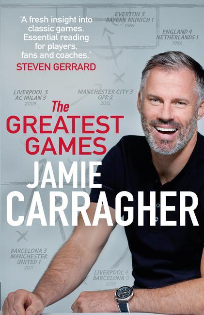 Könyv Greatest Games Jamie Carragher
