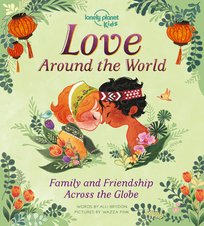 Kniha Lonely Planet Kids Love Around The World Lonely Planet Kids