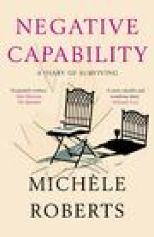 Book Negative Capability Michele Roberts