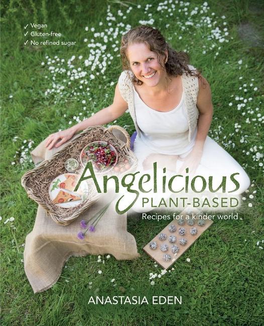 Book Angelicious Plant-based Eden Anastasia Eden
